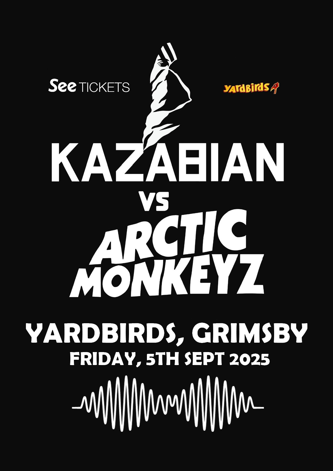 Kazabian vs Artic Monkeyz @ Yardsbirds Grimsby - Friday 5th September 2025