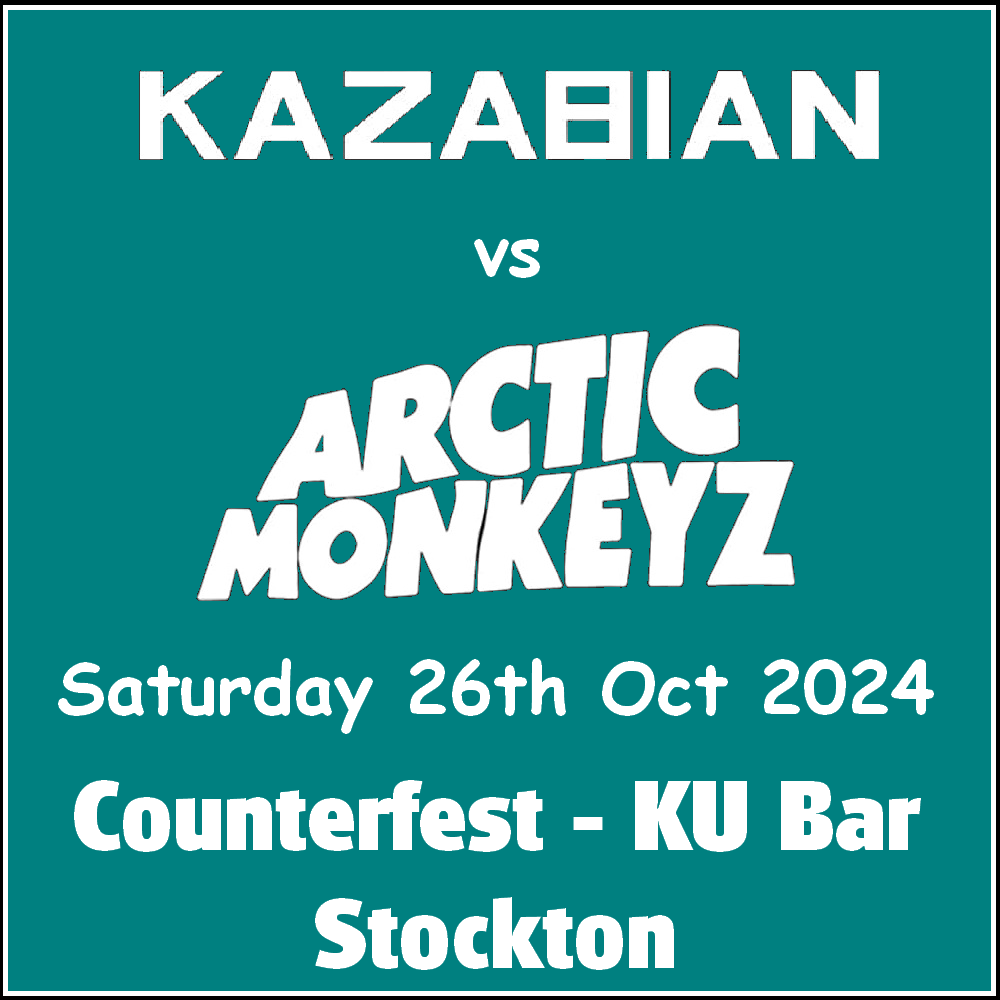 Kazabian vs Arctic Monkeyz @ Counterfest KU Bar - Saturday 26th October 2024